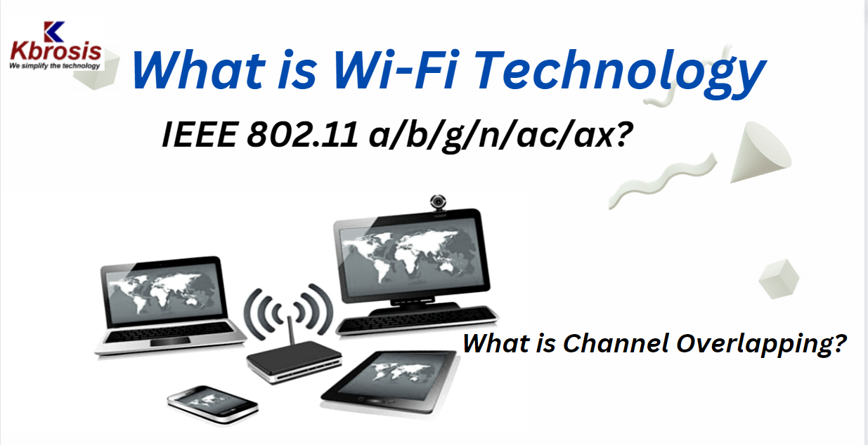 What is Wi-Fi Technology? Wi-Fi Channels, Roaming